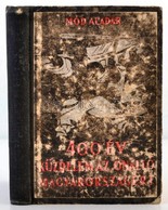 Mód Aladár: 400 év Küzdelem Az önálló Magyarországért. Bp., 1945, Szikra. Második, B?vített Kiadás. Átkötött Kopottas Il - Zonder Classificatie