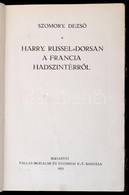 Szomory Dezs?: Harry Russel-Dorsan A Francia Hadszintérr?l. Bp., 1918, Pallas Irodalmi és Nyomdai Rt., 1 T.(a Szerz? Hár - Non Classés