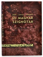 Don Péter-Lovas Dániel-Pogány Gábor: Új Magyar Szignótár. Bp.,é.n., DecoArt. Kiadói Kartonált Papírkötés. - Ohne Zuordnung