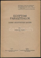 Schneider Marius: Egyiptomi Parasztdalok. Lieder Aegyptischer Bauern. Bp., 1943, Magyar Néprajzi Társaság, 153-183 P. Ki - Non Classificati