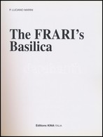 P. Luciano Marini: The Frari's Basilica. H. N., é. N. Kina Italia. Angol Nyelven. Kiadói Papírkötésben. / In English. Pa - Non Classificati