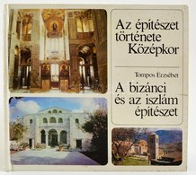 Tompos Erzsébet: A Bizánci és Az Iszlám építészet. Az építészet Története. Középkor. Bp., 1986, Tankönyvkiadó. Kiadói Ka - Ohne Zuordnung