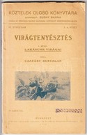 Czapáry Bertalan: Virágtenyésztés I. Rész: Lakásunk Virágai. Köztelek Olcsó Könyvtára VI. évf. 3-4. Füzet. Bp., 1914, Pá - Zonder Classificatie