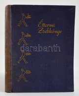 Éttermi Zsebkönyv. Bp.,1966, Közgazdasági és Jogi Kiadó. Második, Változatlan Kiadás. Kiadói Egészvászon-kötés, Kissé Fa - Non Classés