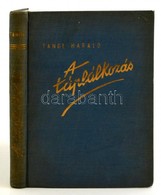 Tangl Harald: A Táplálkozás. Bp., é.n., Királyi Magyar Természettudományi Társulat. Királyi Magyar Egyetemi Nyomda. Kiad - Zonder Classificatie