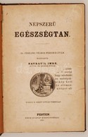 Dr. Piszling Vilmos Ferencz [Pissling, Wilhelm Franc]: Népszer? Egészségtan. Magyarítá Navratil Imre. Pest, 1858, Szent  - Unclassified