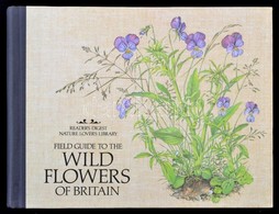 Field Guide To The Wild Flowers Of Britain. Reader's Digest Nature Lover's Library. Editor: Michael W. Davison. London,  - Unclassified