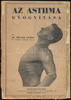 Dr. Müller Vilmos: Az Asthma Gyógyítása. Bp., é.n., Novák Rudolf és Társa, 64 P. Kiadói Papírkötés, A Hátsó Borító Lesza - Non Classificati