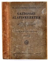 Gazdasági Alapismeretek. Kézikönyv A M. Kir. Téli Gazdasági Tanfolyamok Hallgatói Részére. VI. Javított Kiadás. Bp., 193 - Ohne Zuordnung