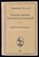 Dr. Josef Szinnyei: Finnish-ugrische Sprachwissenschaft.(Dr. Szinnyei József: Finnugor Nyelvészet.) Sammlung Göschen. Be - Non Classificati