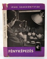 Sevcsik Jen?: Fényképezés (gép, Anyag, Felvétel). Bp., 1965, M?szaki Könyvkiadó. Kicsit Kopott Kartonált Papírkötésben,  - Non Classificati