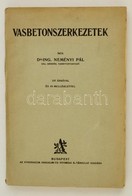 Dr. Neményi Pál: Vasbetonszerkezetek. Bp.,é.n., Athenaeum, 312 P.+10 T. Kiadói Papírkötés. - Ohne Zuordnung