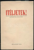 Ítéljetek! Néhány Kiragadott Lap A Magyar-zsidó életközösség Könyvéb?l. Szerk.: Vida Márton. Bp., 1939,(L?bl D. és Fia-n - Zonder Classificatie