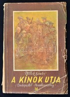 Millok Sándor: A Kínok útja. (Budapestt?l-Mauthausenig.) Bp., é.n. (1945), Müller Károly Könyvkiadóvállalat. Második Kia - Zonder Classificatie