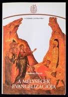 Simone Pacot: A Mélységek Evangelizációja. Fordította: Somorjai Gabriella. Magyarszék, 2003, Sarutlan Kármelita N?vérek. - Zonder Classificatie