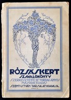 Rózsáskert Szavalókönyv. Szerk. Dr. Tordai Ányos. Bp., 1935, Szent István-Társulat. Kiadói Illusztrált Papírkötés, Sérül - Unclassified