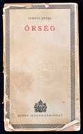 Schütz Antal: ?rség. Bp., 1936, Szent István-Társulat. Kiadói Papírkötés, Szakadozott Borítóval, Hiányos Gerinccel, Ceru - Ohne Zuordnung