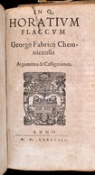 Georg Fabricius: In Q. Horatium Flaccum Poemata Illustrata Argumentis Et Castigationibus. Lipsiae, 1588. 355 P. + Hozzák - Non Classificati