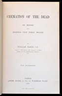 William Eassie: Cremation Of The Dead. London, 1875. Smith, Elder. 132p. + 6 T. Egészvászon Kötésben, Jó állapotban Ritk - Non Classificati