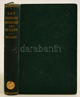 Thomas Henry Huxley (1825-1895): Lay Sermons, Addresses, And Reviews. New York, 1874, D. Appleton And Company. Kiadói Ar - Non Classificati