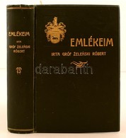 Gróf Zelenski Róbert: Emlékeim. (Budapest, 1928, Pallas Rt. Ny.),1 T. + 931 P. Kiadói Aranyozott Címerrel Illusztrált Eg - Ohne Zuordnung