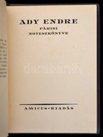 Ady Endre Párisi Noteszkönyve (Bp., 1924.) Amicus. 61 P.Els? Kiadás! A Könyvet A Költ? édesanyja Megbízásából Adták Ki,  - Zonder Classificatie