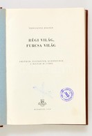 Tócsányi Zoltán: Régi Világ, Furcsa Világ. Emlékek, életképek, Kuriózumok Bp., 1958, Bibliotheca. Egészvászon Kötés, Jó  - Zonder Classificatie