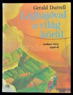 Gerald Durrell: Léghajóval A Világ Körül. Graham Percy Rajzaival. Fordította: Barabás András. Bp.,1990, Park. Kiadói Kar - Zonder Classificatie