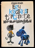 Csukás István: Egy Kiscsacsi Története Mirr-Murr Kalandjaiból. Bp., 1975, Móra. Kiadói Kartonált Papírkötés, Sérült Geri - Zonder Classificatie