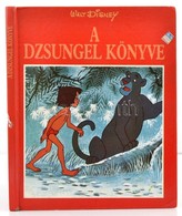 A Dzsungel Könyve. Walt Disney. Bp., 1987, Táltos. Kiadói Kartonált Papírkötés. - Ohne Zuordnung