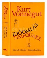 Kurt Vonnegut: Id?omlás. Timequake. Fordította: Borbás Mária. Bp., 2010, Maecenas. Harmadik Kiadás. Magyar, Angol Nyelve - Ohne Zuordnung