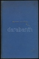 Wilde Oszkár: A Kritikus Mint M?vész. Tanulmányok. Fordította: Benedek Marcell. Wilde Oszkár összes M?vei. Bp.,é.n.,Fran - Zonder Classificatie