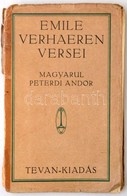 Emile Verhaeren Versei. Fordította: Peterdi Andor. Békéscsaba, 1917, Tevan Kiadás, 78 P. Kiadói F?zött Papírkötés. Megvi - Ohne Zuordnung