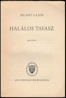 Zilahy Lajos: Halálos Tavasz. Bp.,1942, Athenaeum, 138 P. Kiadói Illusztrált Papírkötés, A Borítón Jávor Pállal, Kopott  - Ohne Zuordnung