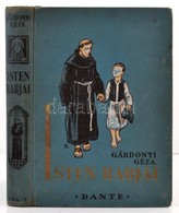 Gárdonyi Géza: Isten Rabjai. Ifjúság Számára átdolgozott Kiadás. Biczó András Rajzaival. Bp.,(1934), Dante, 1 T.+274+2 P - Zonder Classificatie