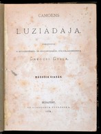 Luís Vaz De Camoes (cca 1524/1525-1580): Camoens Luziádája. Fordította: Greguss Gyula. Bp., 1874, Athenaeum. Második Kia - Zonder Classificatie