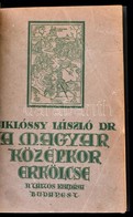 Dr. Siklóssy László: A Régi Budapest Erkölcse. I. Kötet. A Magyar Középkor Erkölcse. Bp. 1922, Táltos, 207 P. Átkötött M - Ohne Zuordnung