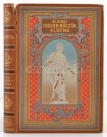 Radó Antal: Idegen Költ?k Albuma. M?fordítások A XIX. Század Lyrájából. Bp., 1891, Lampel Róbert. Díszes, Kicsit Megvise - Ohne Zuordnung