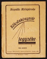 1936 A Heged?s Hírlapiroda Kölcsönkönyvtár Jegyzéke; Oradea, 1936 - Ohne Zuordnung