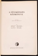 Barabás János-Gróh Gyula Dr: A Fényképezés Kézikönyve . M?szaki Könyvkiadó Budapest 1955. 635p Tárgymutatóval, Sok Képpe - Ohne Zuordnung