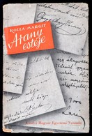 Rolla Margit: Arany Estéje. Bp., 1944, Kir. Magyar Egyetemi Nyomda. Kiadói Papírkötésben, Véd?borítóval, Hiányzó Hátsó V - Ohne Zuordnung