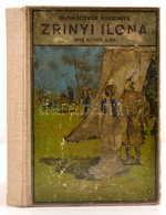 Kövér Ilma: Zrinyi Ilona. Munkács Vár Asszonya. Bp.,é.n., Magyar Keresk. Közlöny Hírlap- és Könyvkiadóvállalat. Átkötött - Ohne Zuordnung