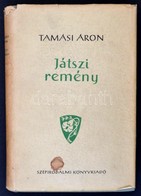 Tamási Áron: Játszi Remény. Bp., 1961, Szépirodalmi. A Szerz? (?) által írt Sorokkal (aláírás Nélkül!), Kisfaludy András - Ohne Zuordnung
