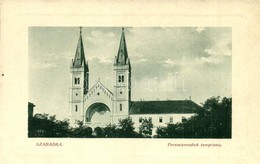 ** T2 Szabadka, Subotica; Ferencrendiek Temploma. W. L. Bp. 6340. / Franciscans Church - Zonder Classificatie