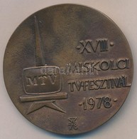 Szentirmai Zoltán (1941-) 1978. 'MTV - XVIII. Miskolci TV Fesztivál 1978' Kétoldalas Br Plakett (71mm) T:2 - Zonder Classificatie