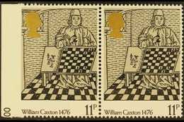 1976  11p British Printing (William Caxton) Pair, The Left- Hand Stamp IMPERF BETWEEN STAMP AND SHEET MARGIN. Very Fine  - Altri & Non Classificati