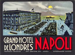 D7546 "ITALIA - NAPOLI - GRAND HOTEL DE LONDRES " TRAM WAY. ETIC. ORIG. LUGGAGE LABEL - Etiquettes D'hotels