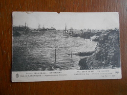 CPA Guerre 1914 1918 Baie De Salonique Appontements Français - Oorlog 1914-18
