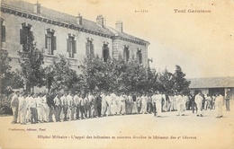 Toul Garnison - Hôpital Militaire, L'Appel Des Infirmiers Et Ouvriers, Bâtiment Des Fiévreux - Carte Non Circulée - Barracks