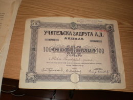 Uciteljska Zadruga  A D Akcija 100 Dinara U Drebru 1922 - Serbia